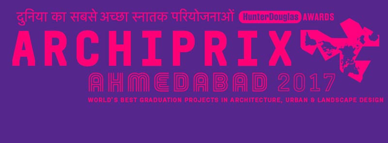 Archiprix International Ahmedabad 2017 - Call for Entries
