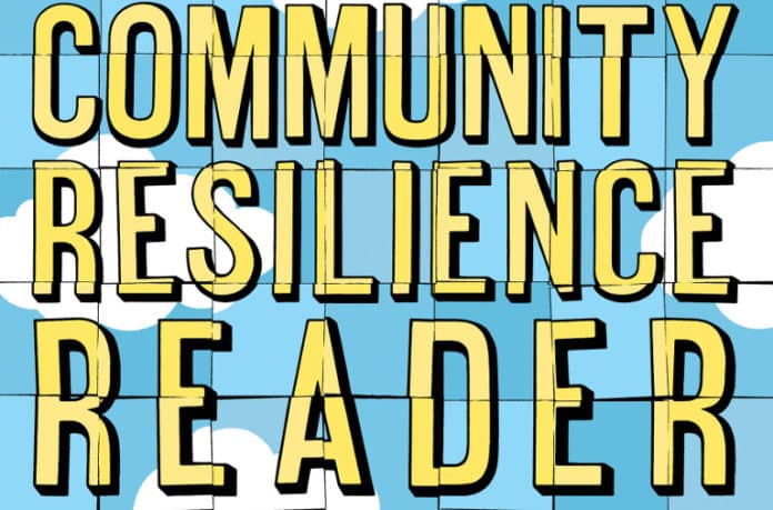 The Community Resilience Reader Essential Resources for an Era of Upheaval