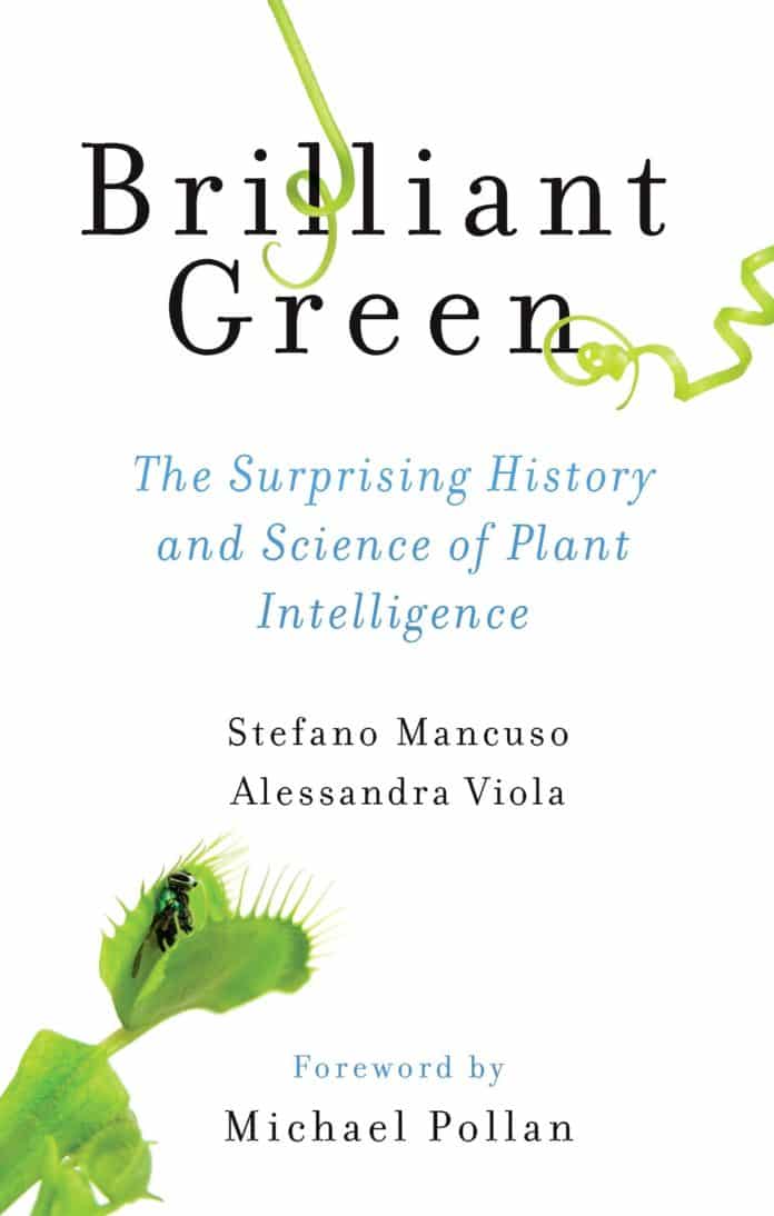 Brilliant Green - The Surprising History and Science of Plant Intelligence