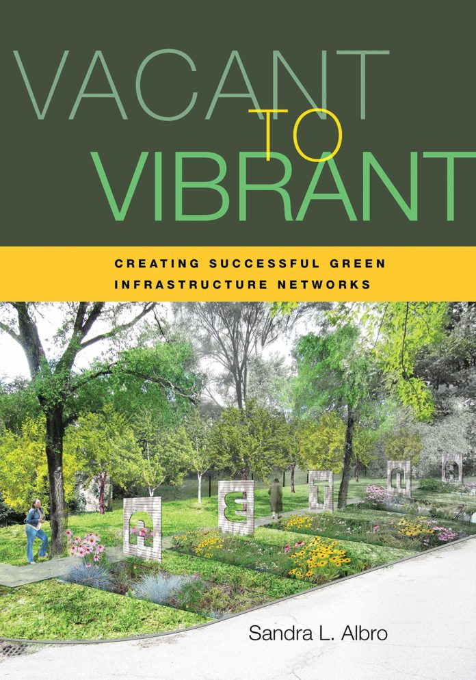 Vacant to Vibrant Creating Successful Green Infrastructure Networks