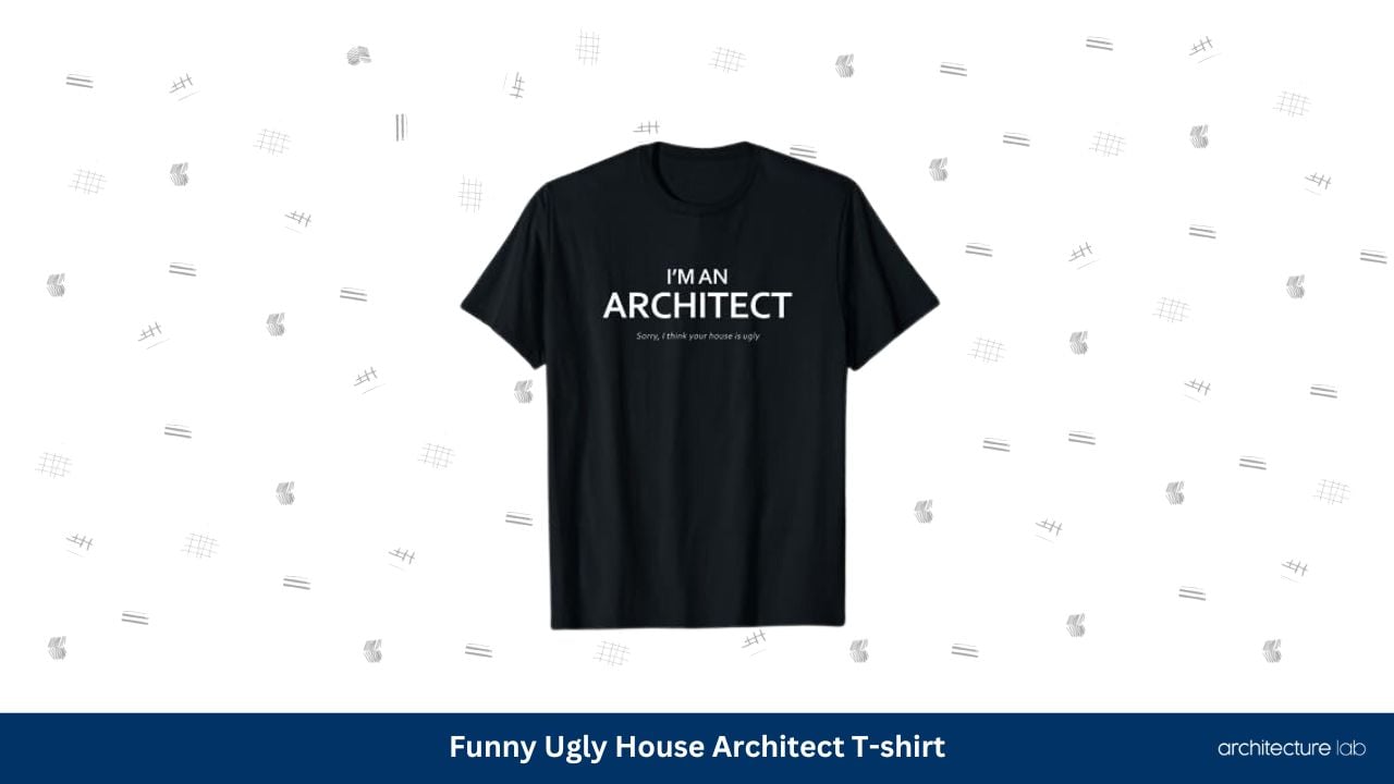 23 funny ugly house architect t shirt