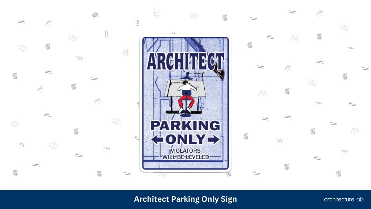 50 Of The Best Gifts For Architects In 2025 78 Architect parking only sign