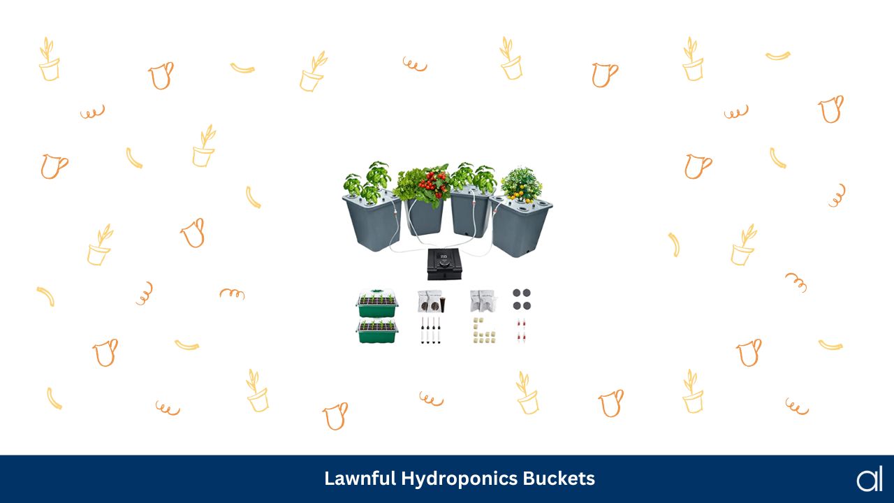 Lawnful hydroponics buckets