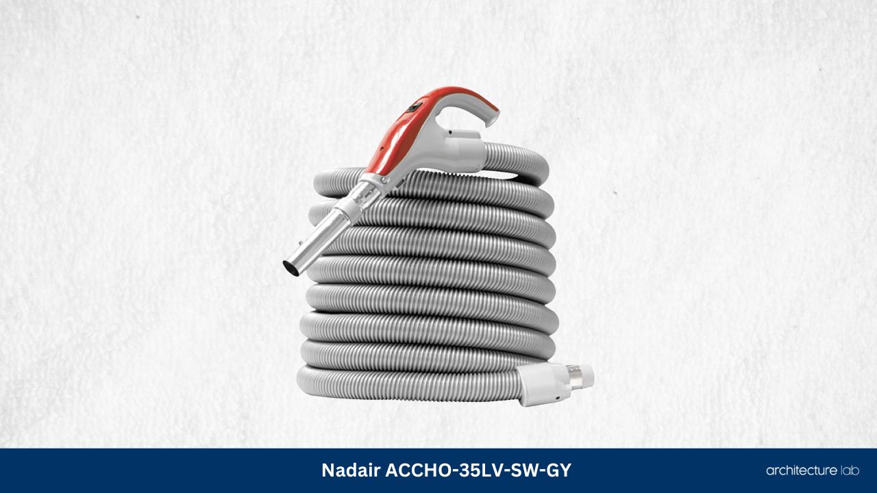 7 Best Central Vacuum Hose Replacements To Consider 13 Nadair accho 35lv sw gy