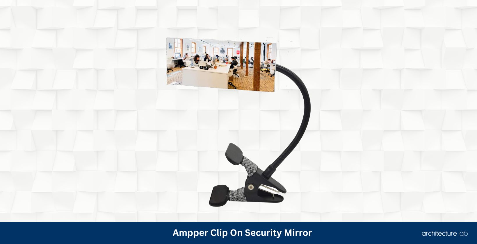 Ampper clip on security mirror