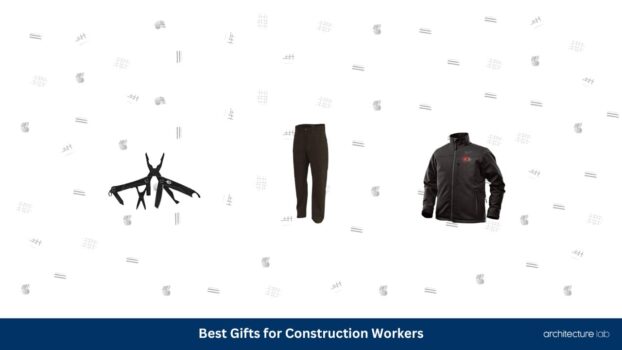 Best Gifts for Construction Workers