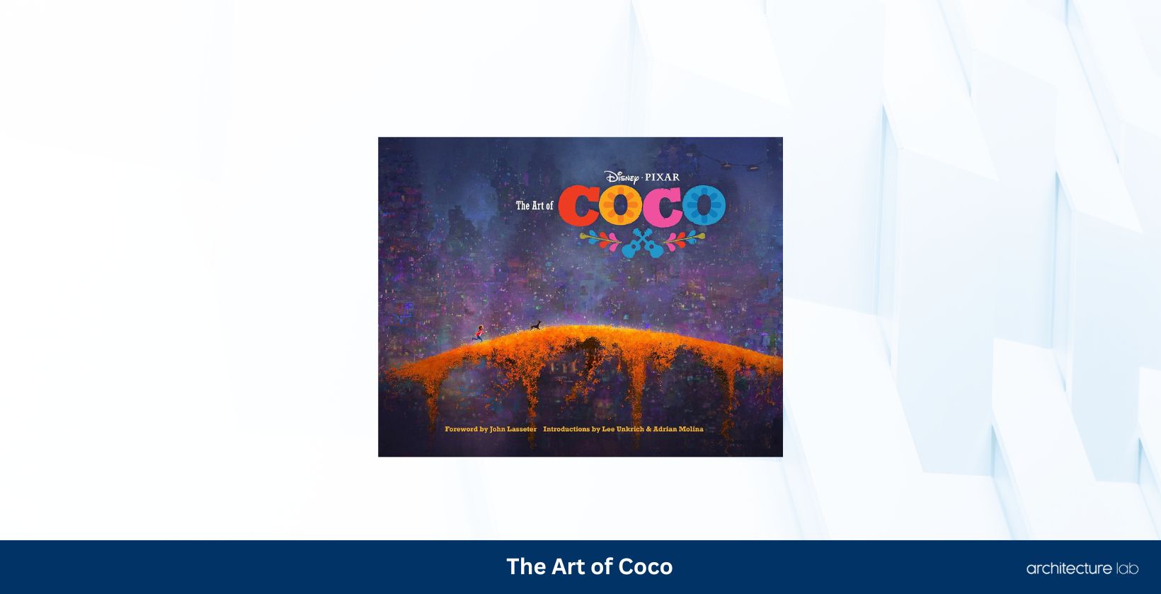 23 Best Gifts For 3D Animators Right Now 28 The art of coco