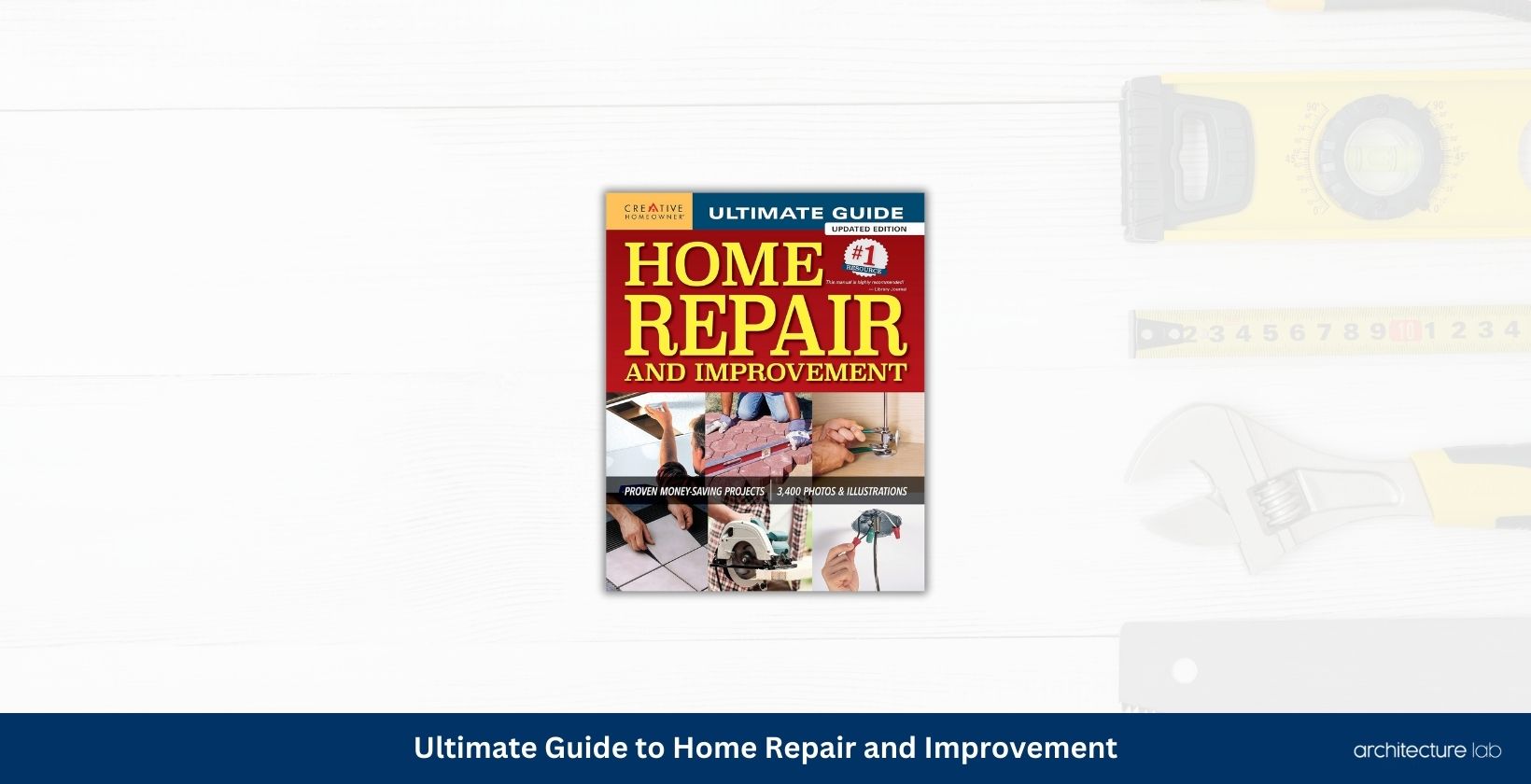 Ultimate guide to home repair and improvement