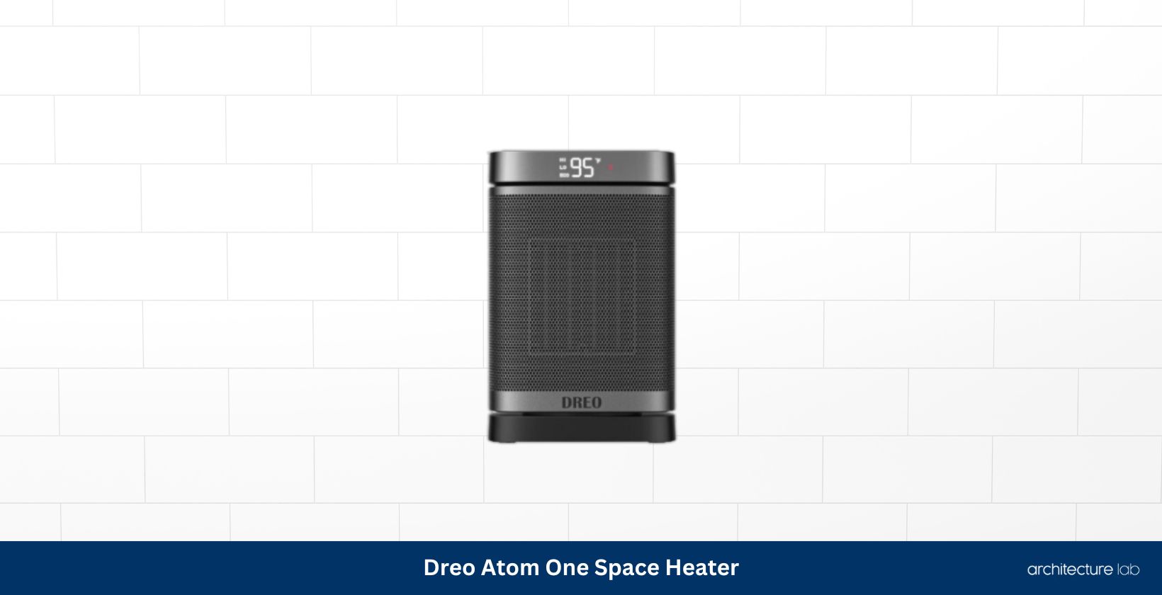 7 Best Portable Bathroom Heaters For Safe And Efficient Heating 9 Dreo atom one space heater dr hsh004