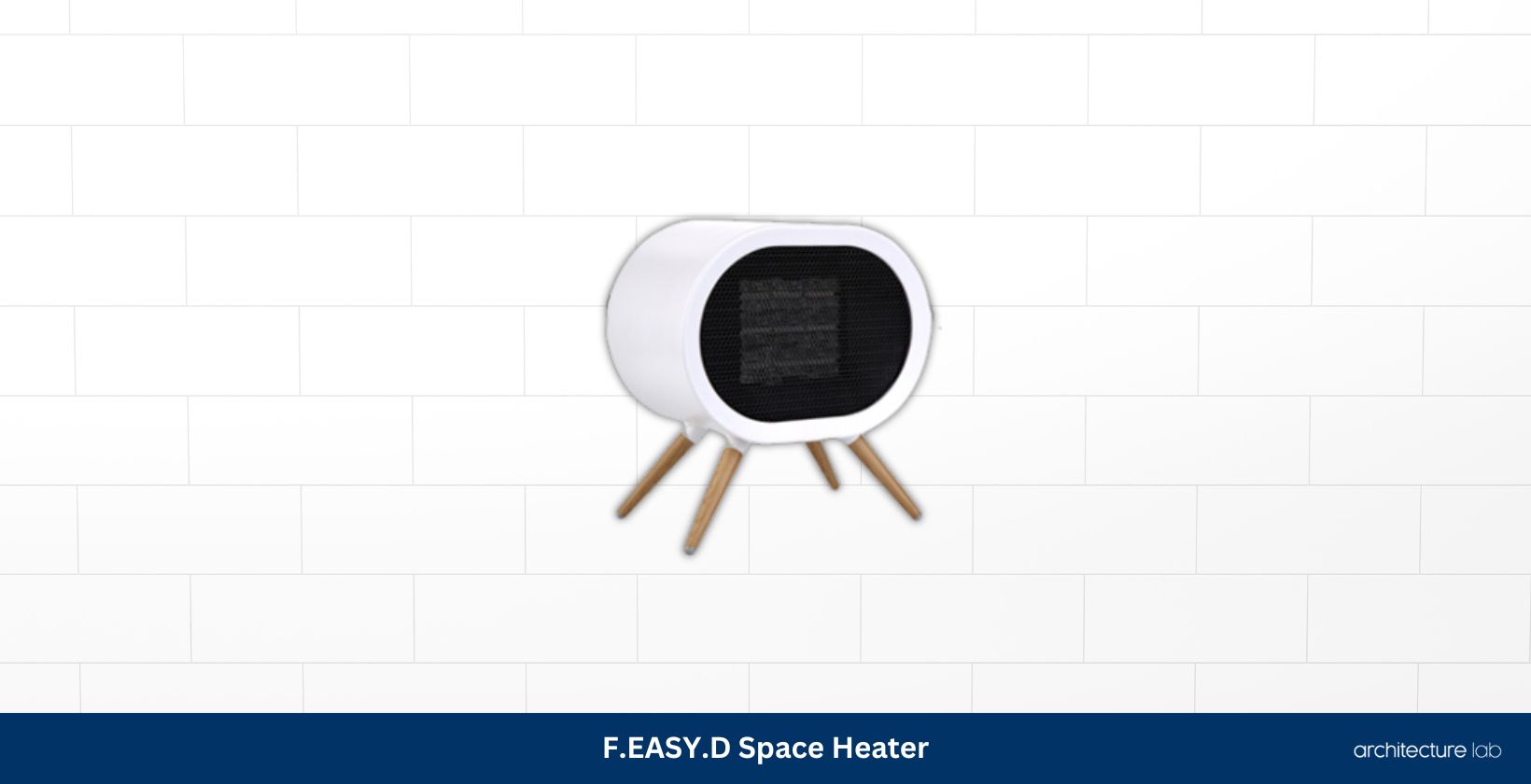 F. Easy. D space heater