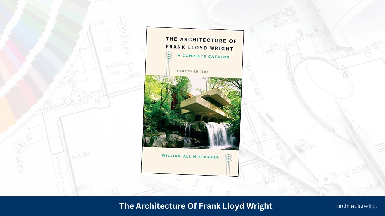 The architecture of frank lloyd wright