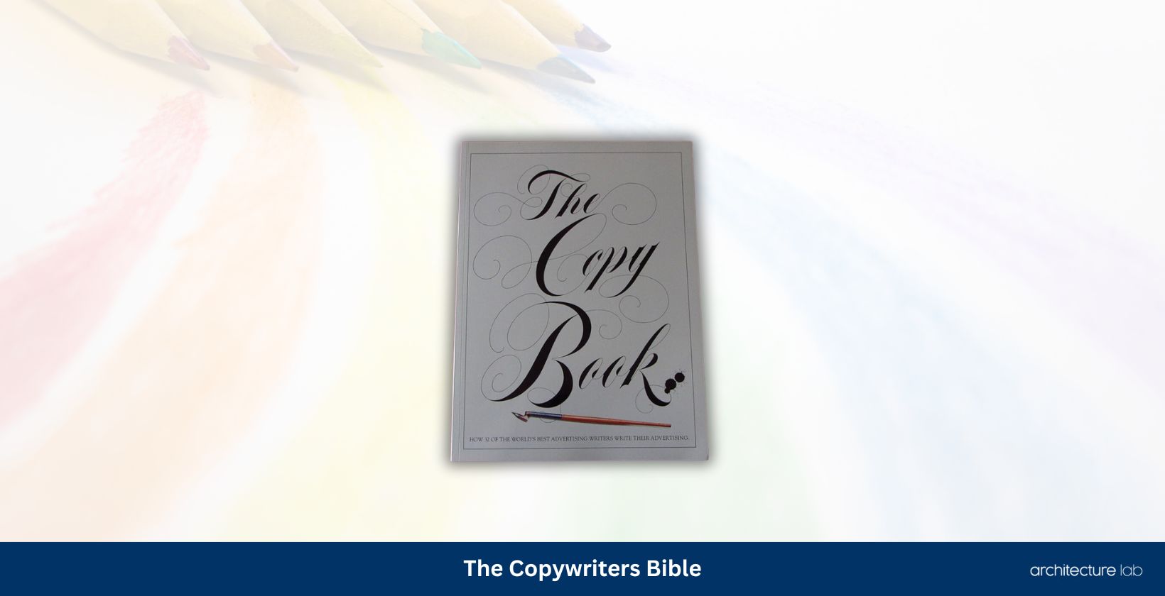 The copywriters bible