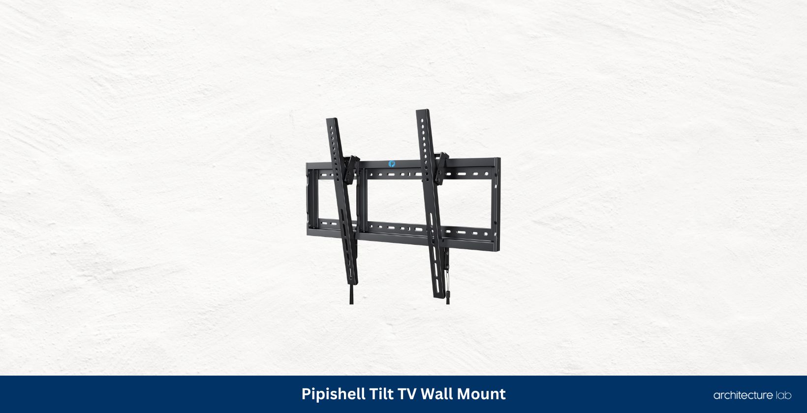 13 Best Tv Wall Mounts For Flat Screens &Amp; Smart Tvs 20 Pipishell tilt tv wall mount
