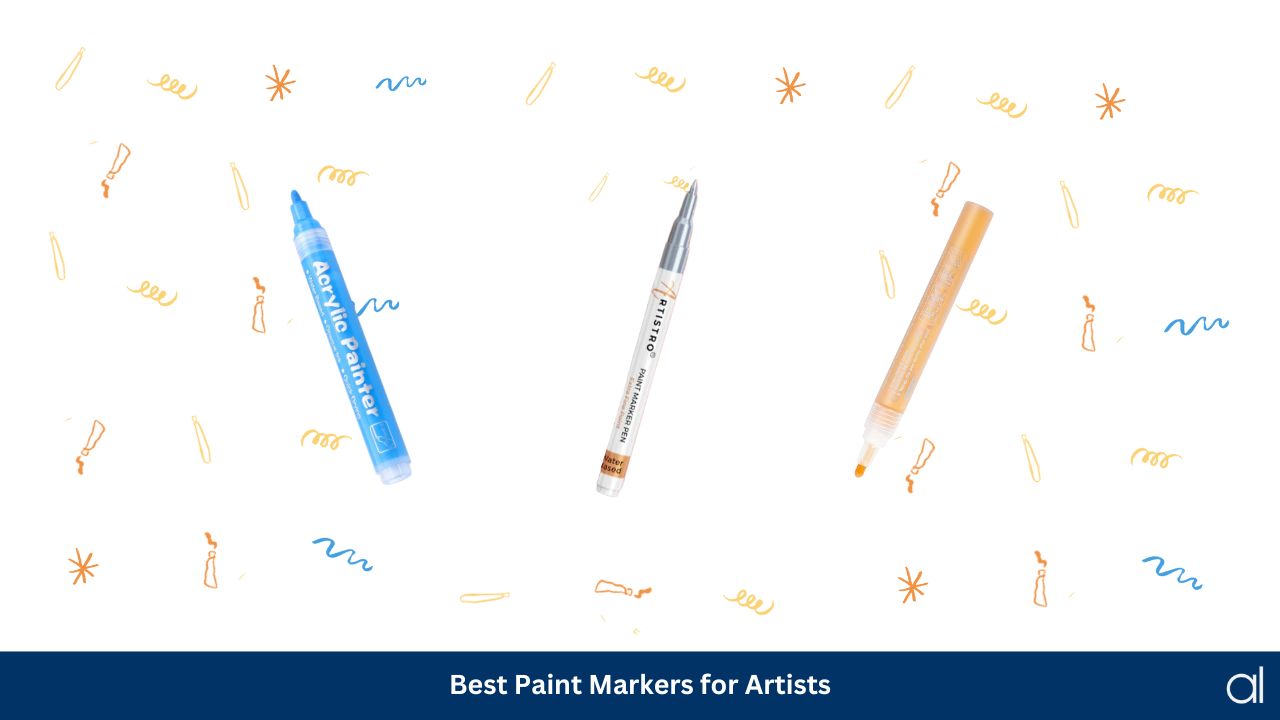 Best paint markers for artists