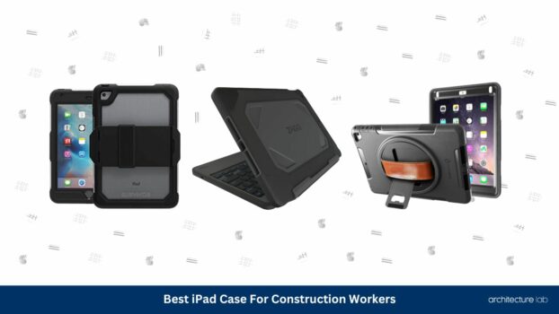 Best iPad Case For Construction Workers