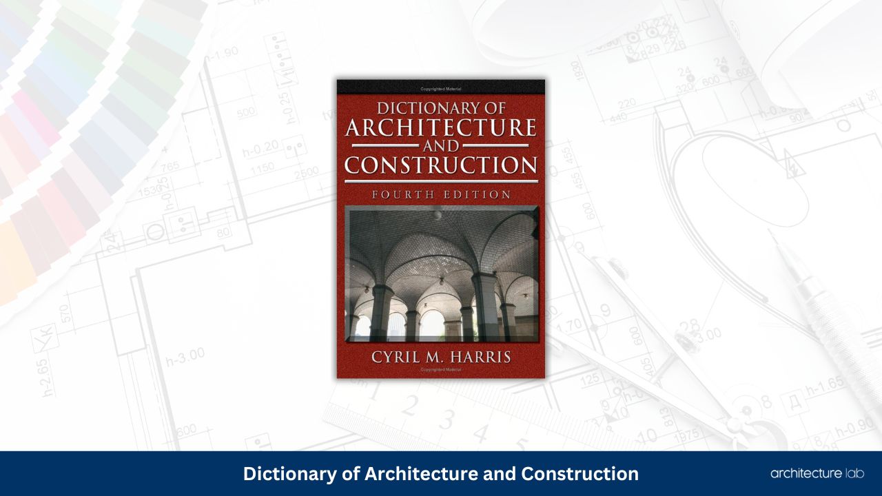 Dictionary of architecture and construction