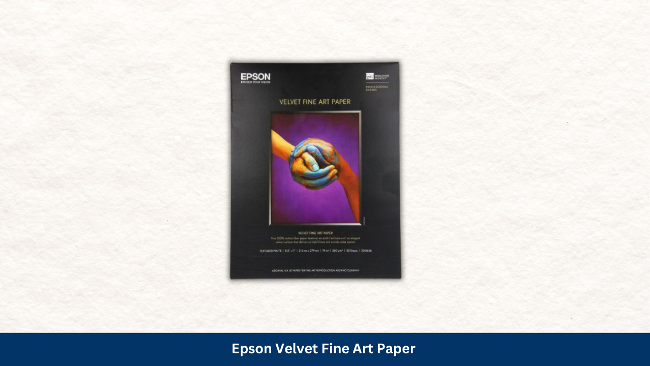 Epson velvet fine art paper