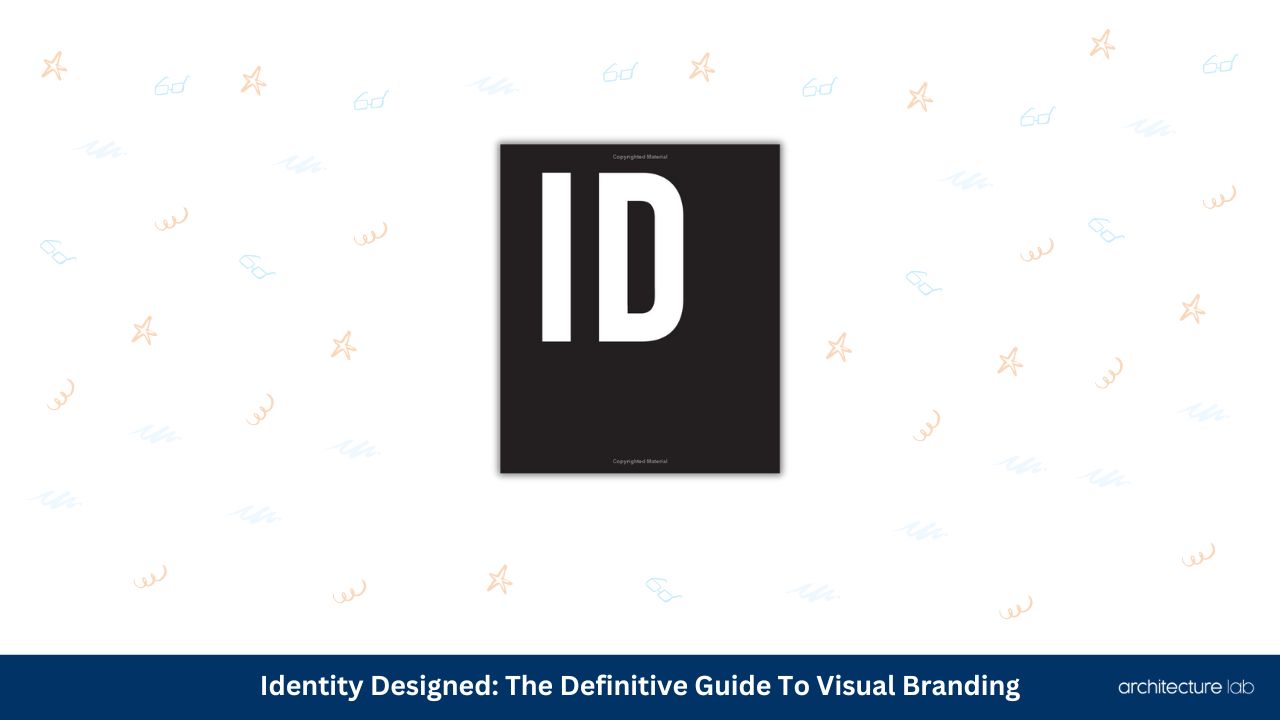 Identity designed the definitive guide to visual branding