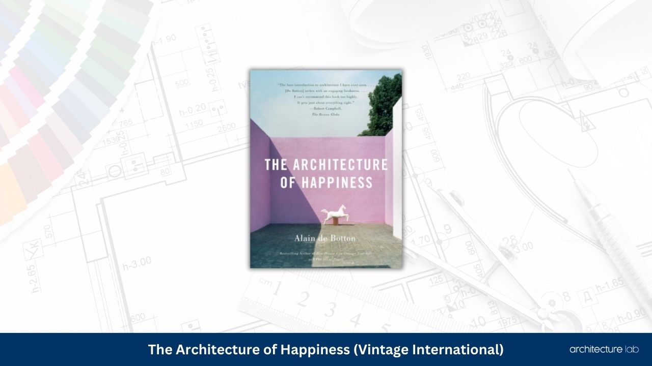 The architecture of happiness vintage international