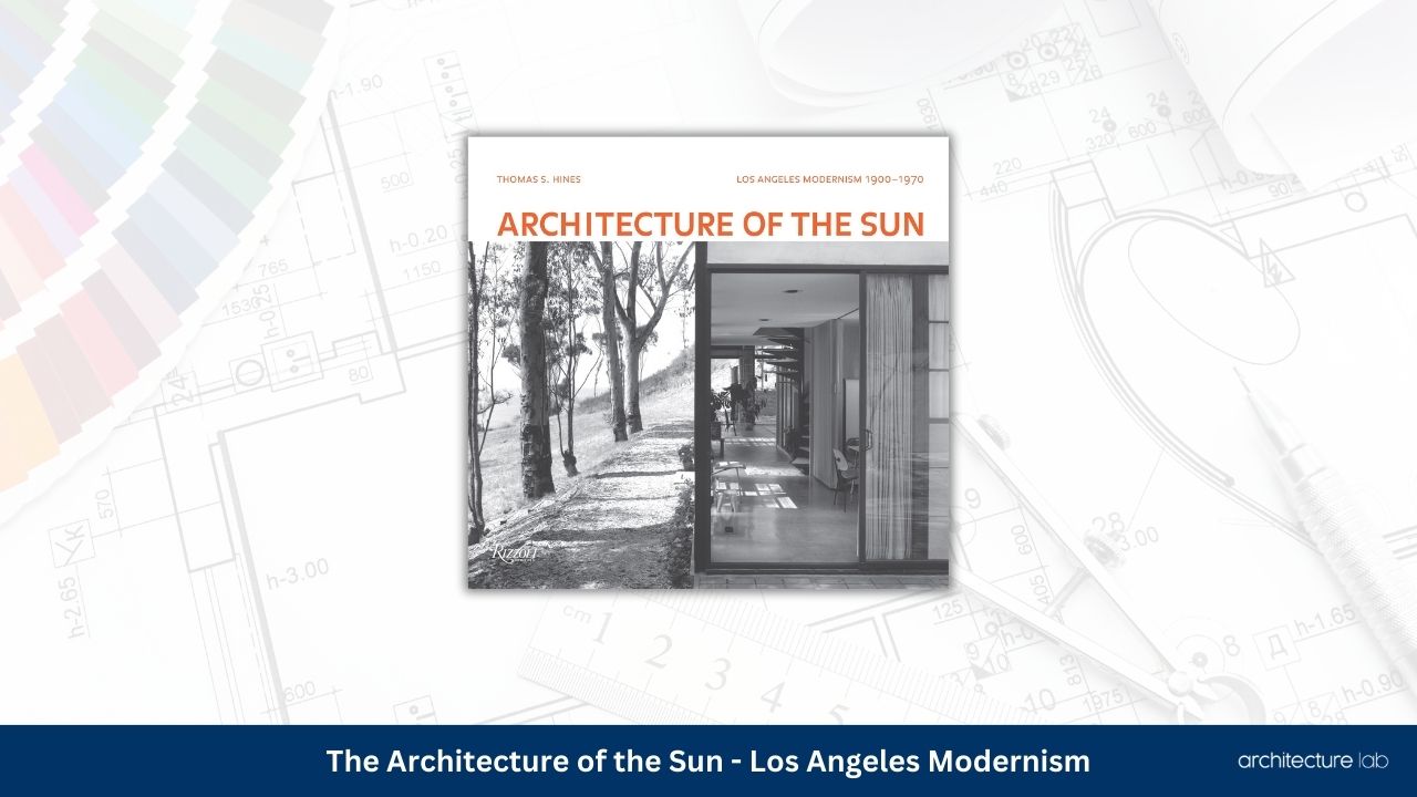 The architecture of the sun los angeles modernism