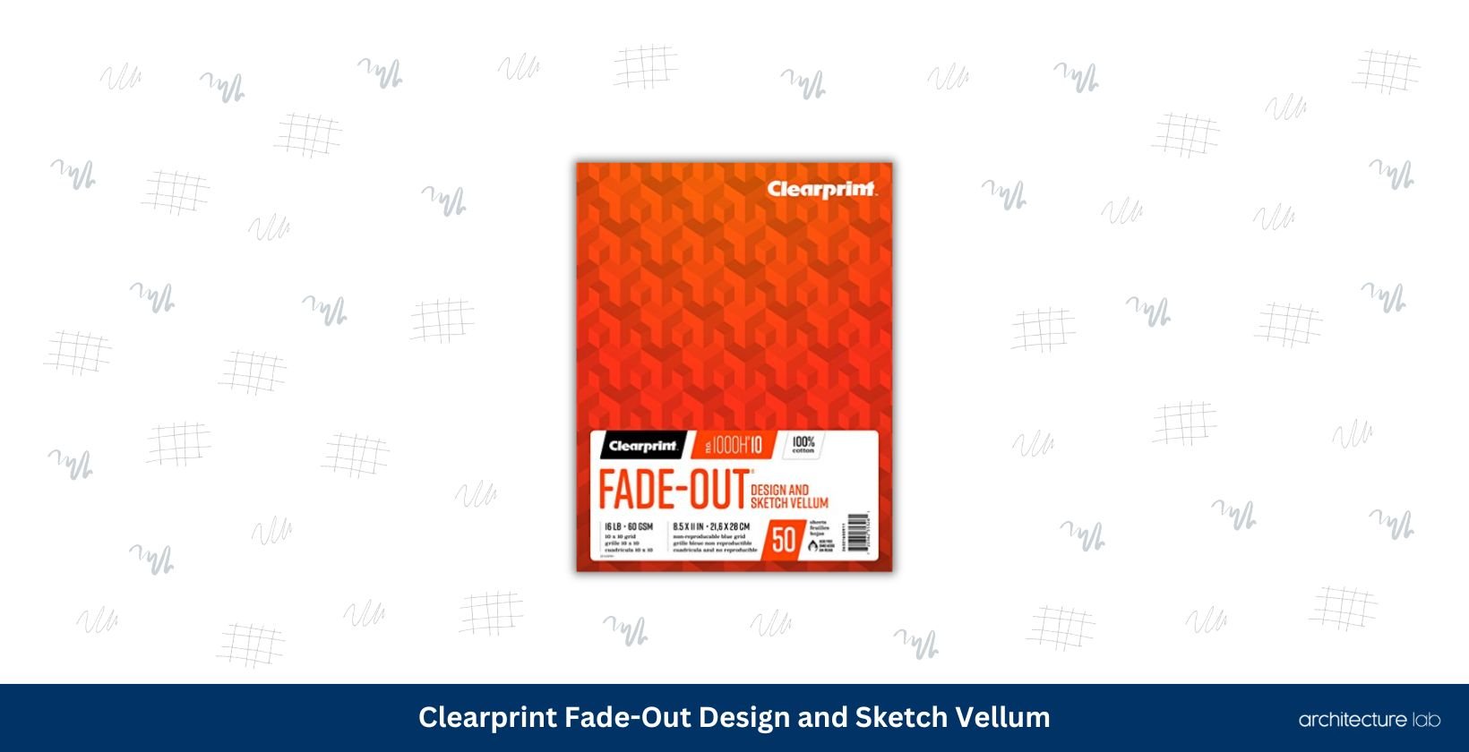 Clearprint fade out design and sketch vellum