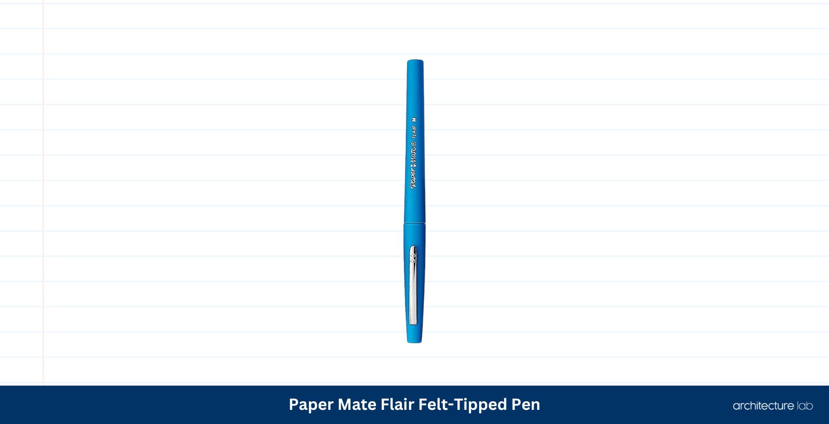 Paper mate flair felt tipped pen