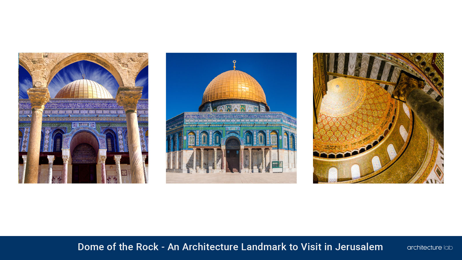 Dome of the rock: an architecture landmark to visit in jerusalem