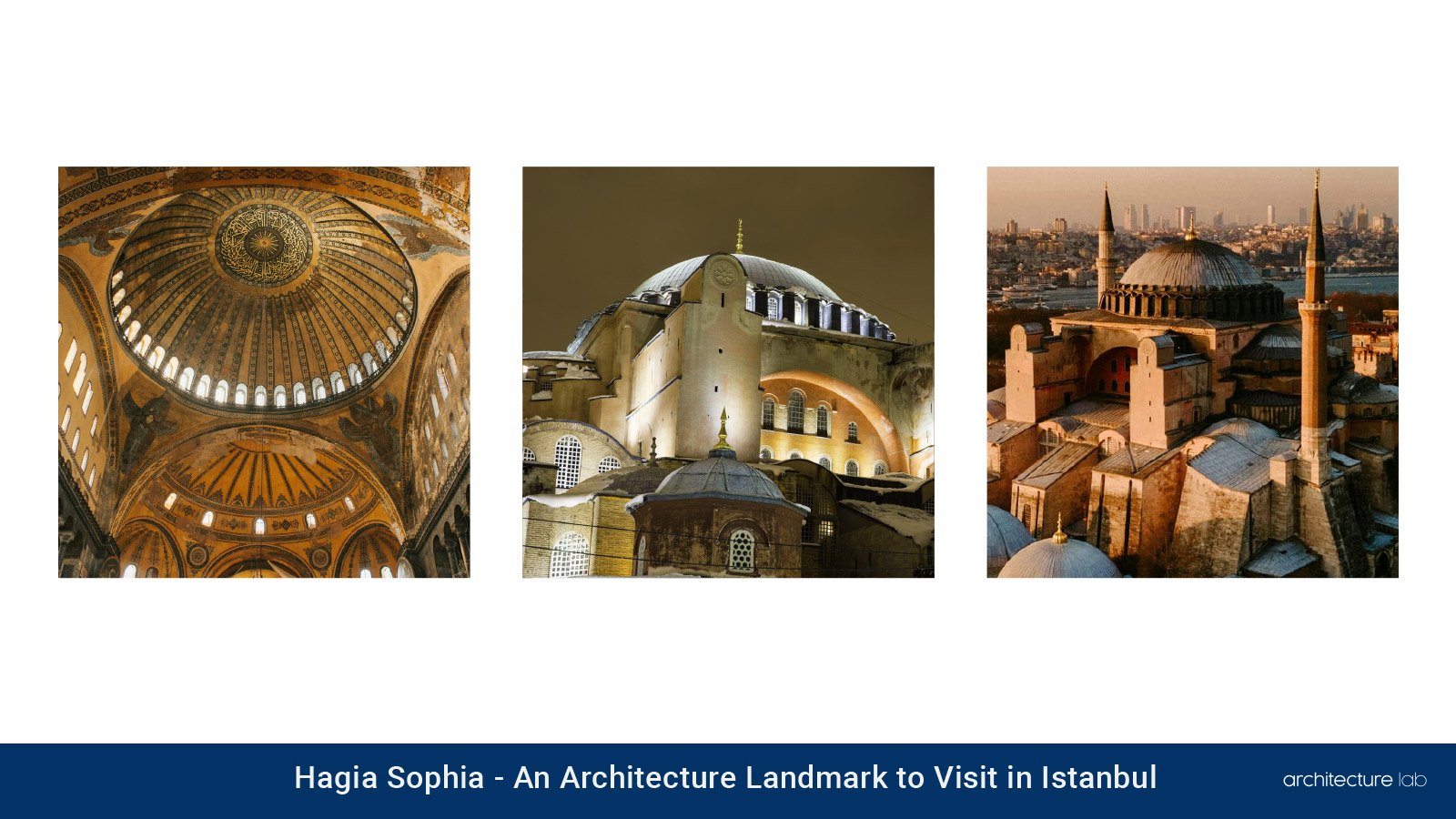 Hagia sophia: an architecture landmark to visit in istanbul
