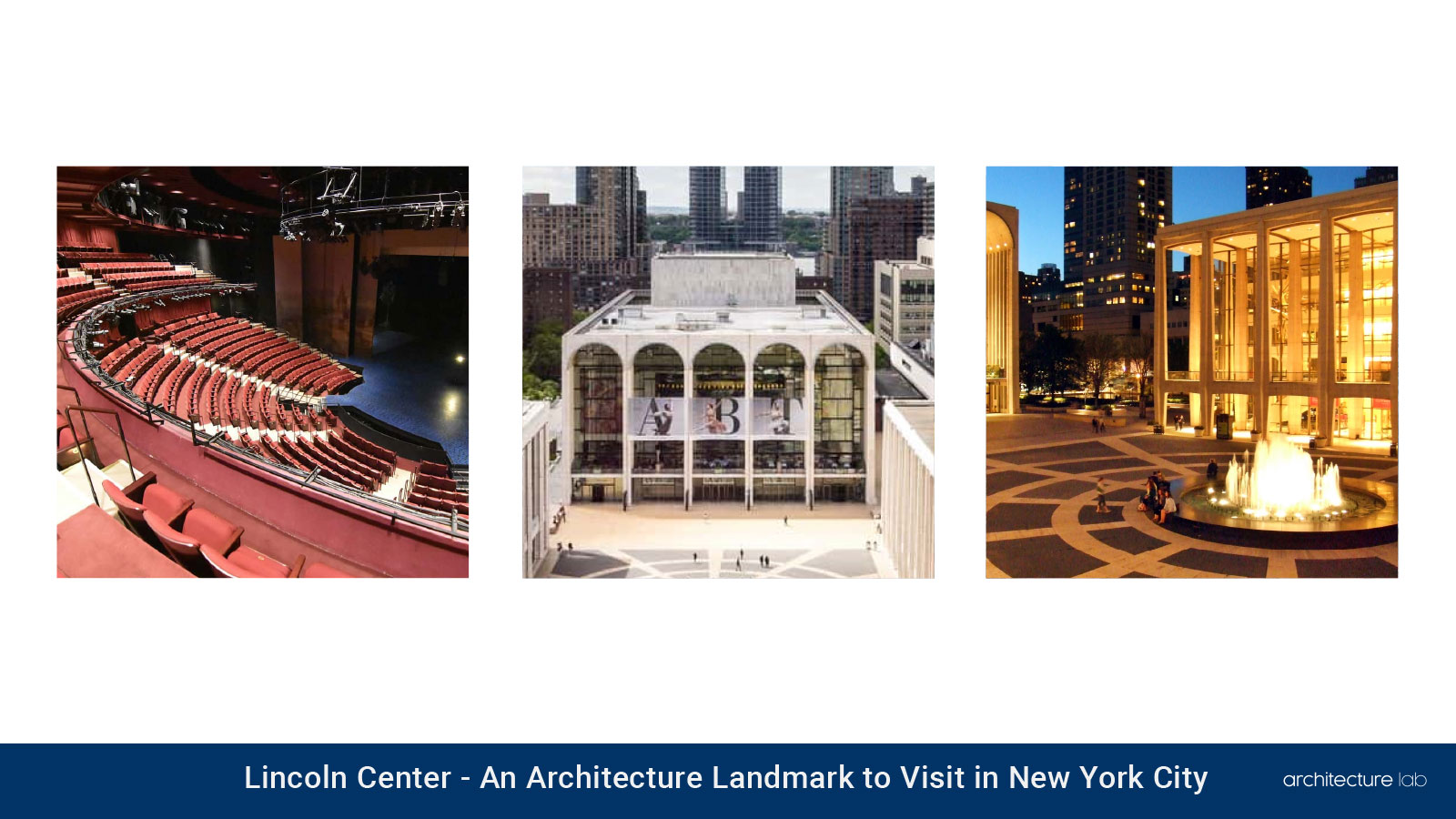 Lincoln center: an architecture landmark to visit in new york city