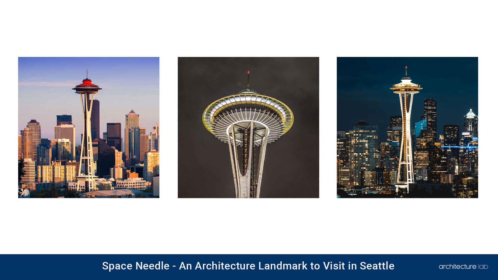 Space needle: an architecture landmark to visit in seattle