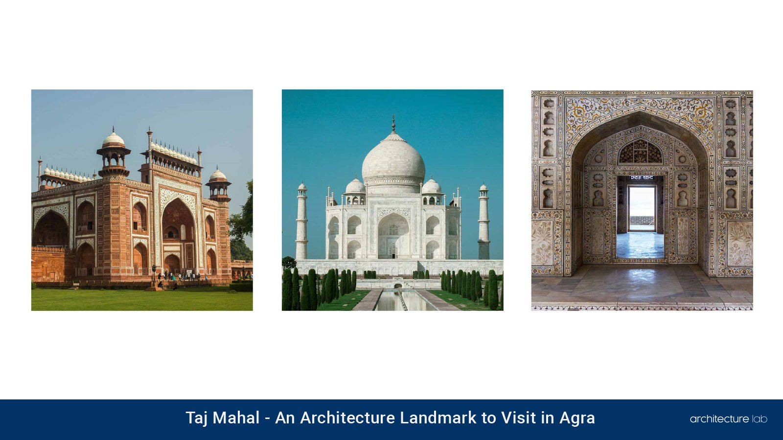 Taj mahal: an architecture landmark to visit in agra
