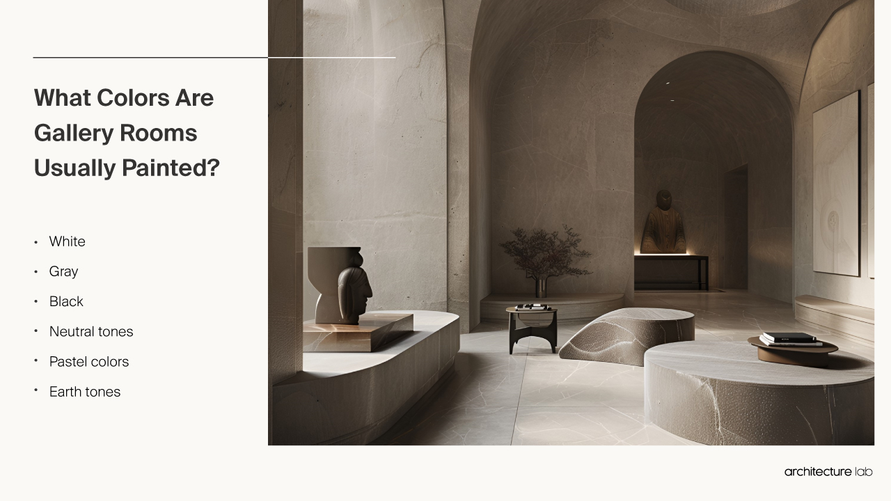 Gallery - Size, Functionality, Uses, Furniture And Renovation What colors are gallery rooms usually painted?