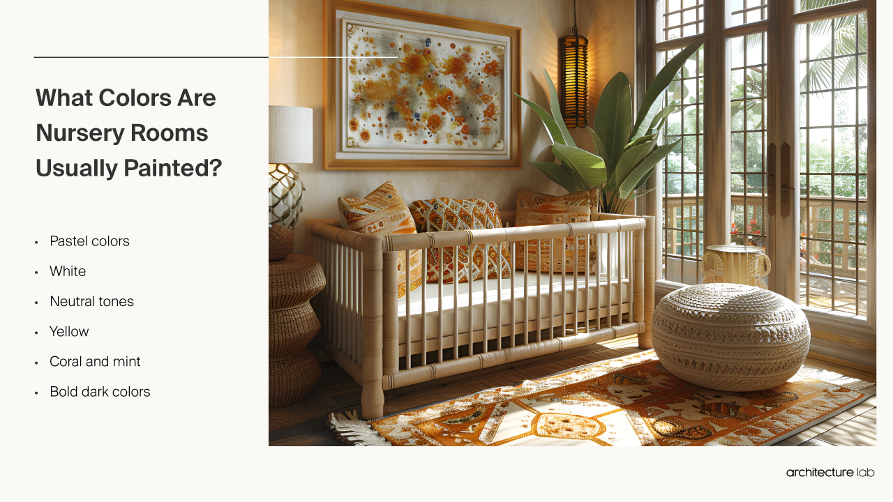 What colors are nursery rooms usually painted?