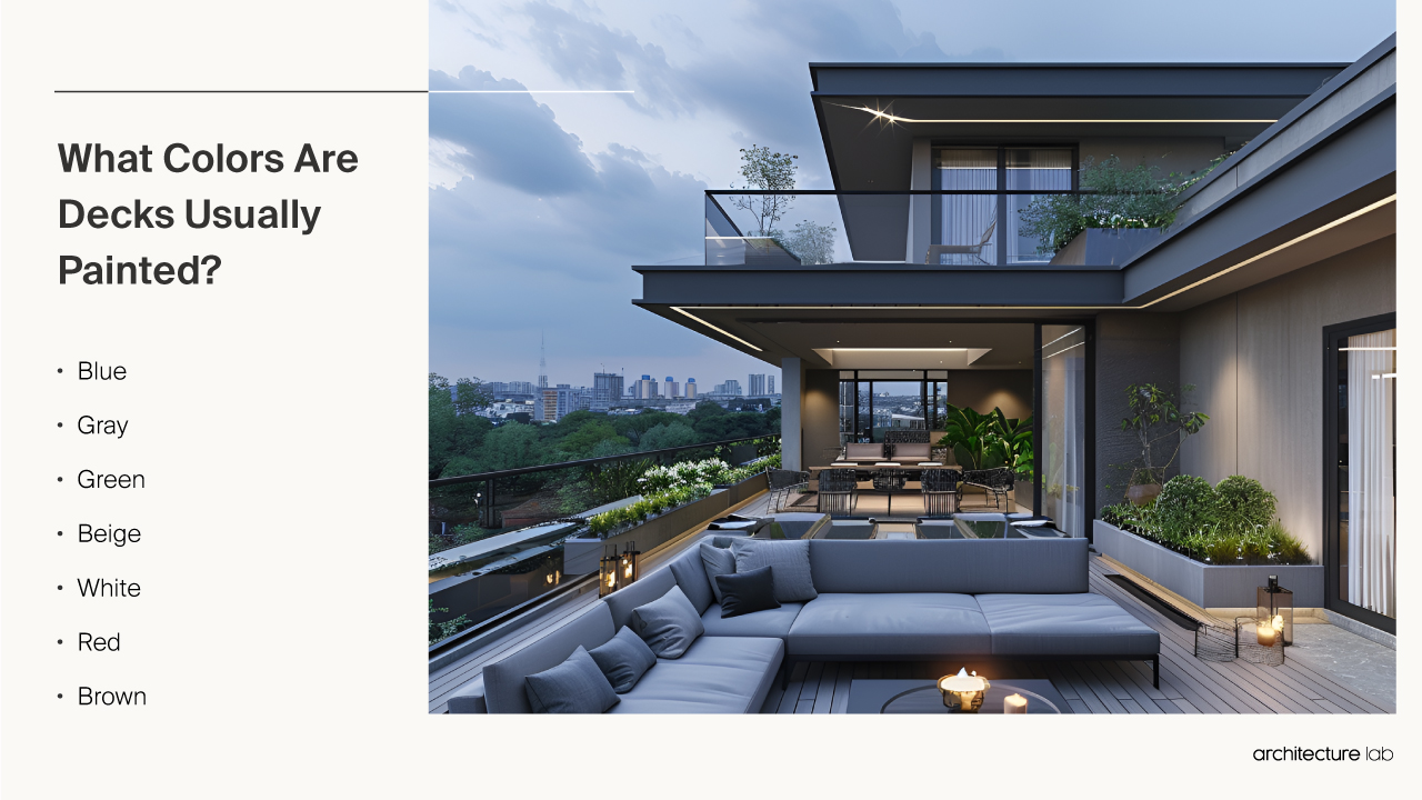 Deck - Size, Functionality, Uses, Furniture And Renovation What colors are decks usually painted?