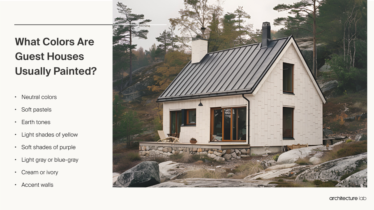 Guest House - Size, Functionality, Uses, Furniture And Renovatio What colors are usually guest houses painted?