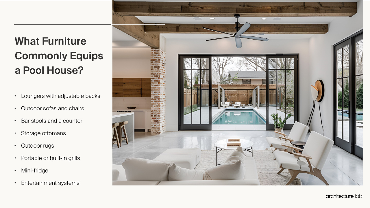 Pool House - Size, Functionality, Uses, Furniture And Renovation What furniture commonly equips a pool house?