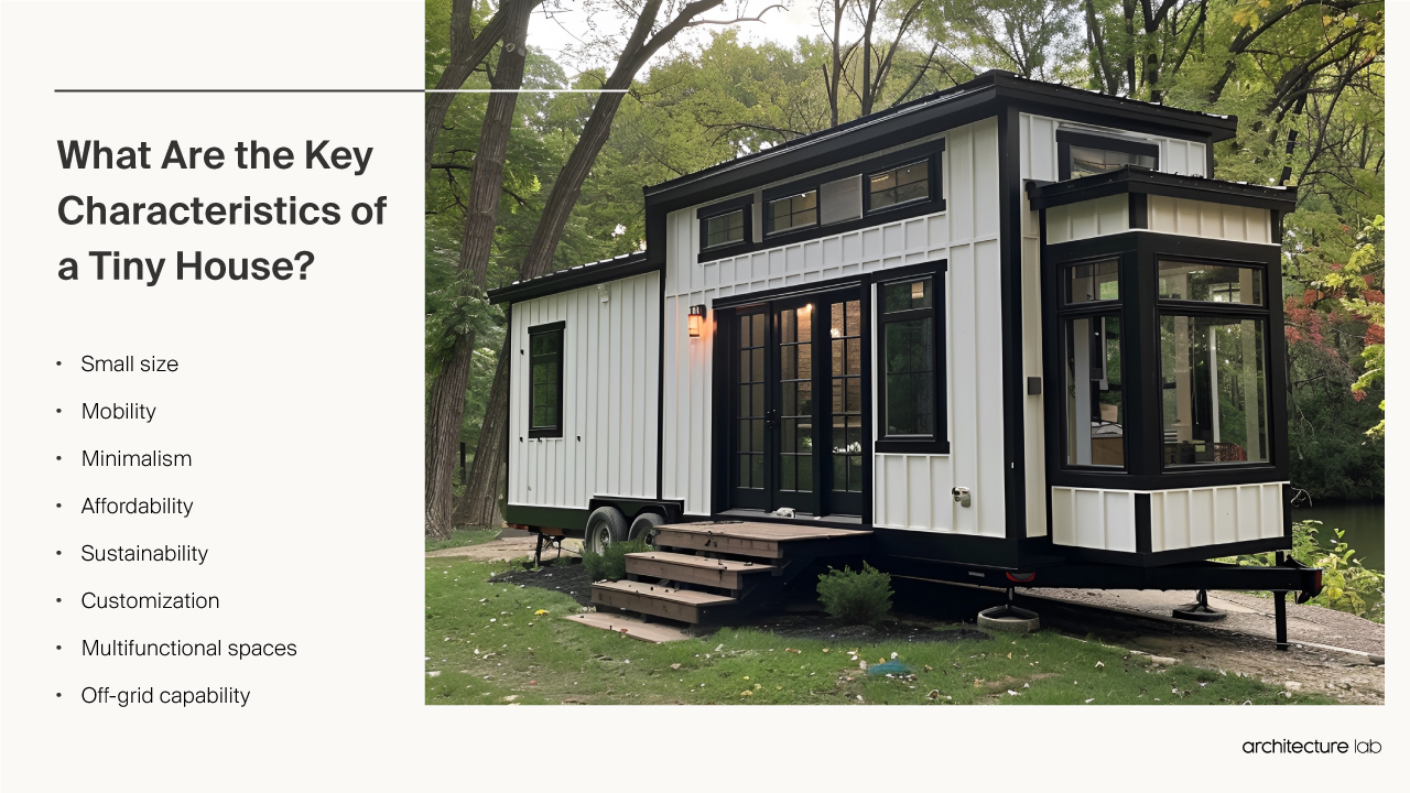 Tiny House - Architecture, History, Sustainability, Materials An What are the key characteristics of a tiny house?