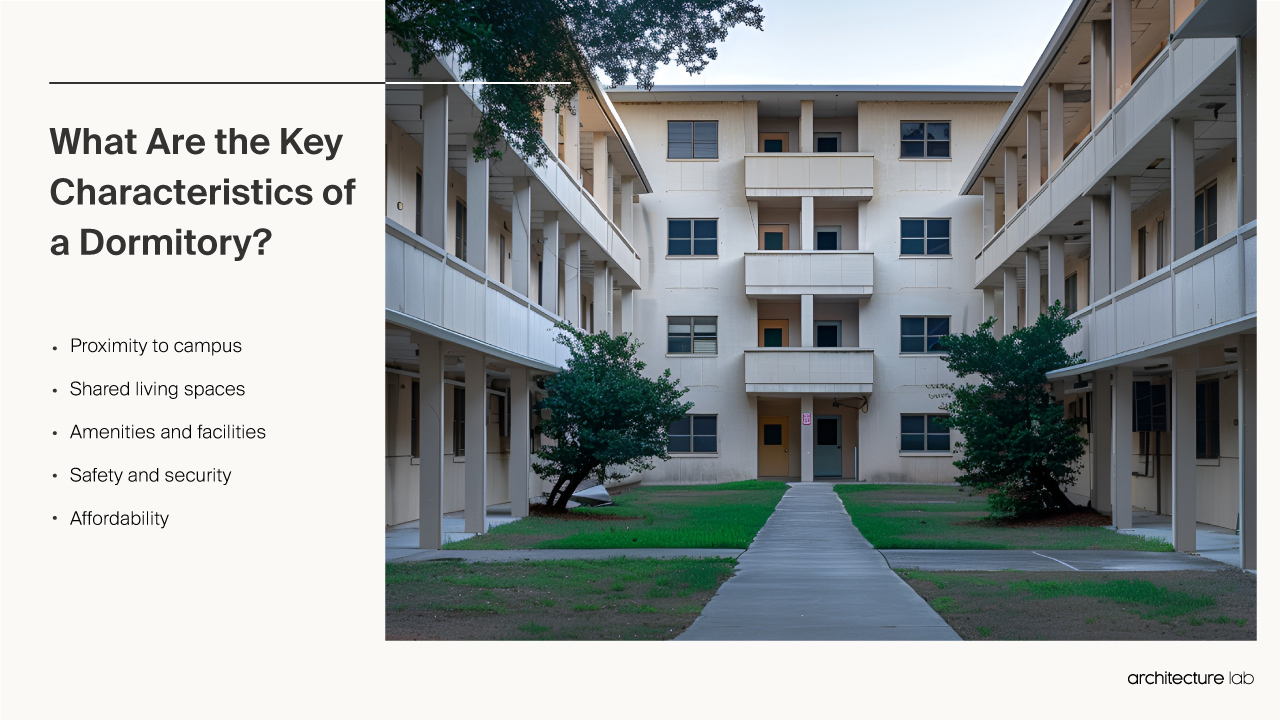 Dormitory - Architecture, History, Sustainability, Materials And What are the key characteristics of a dormitory?