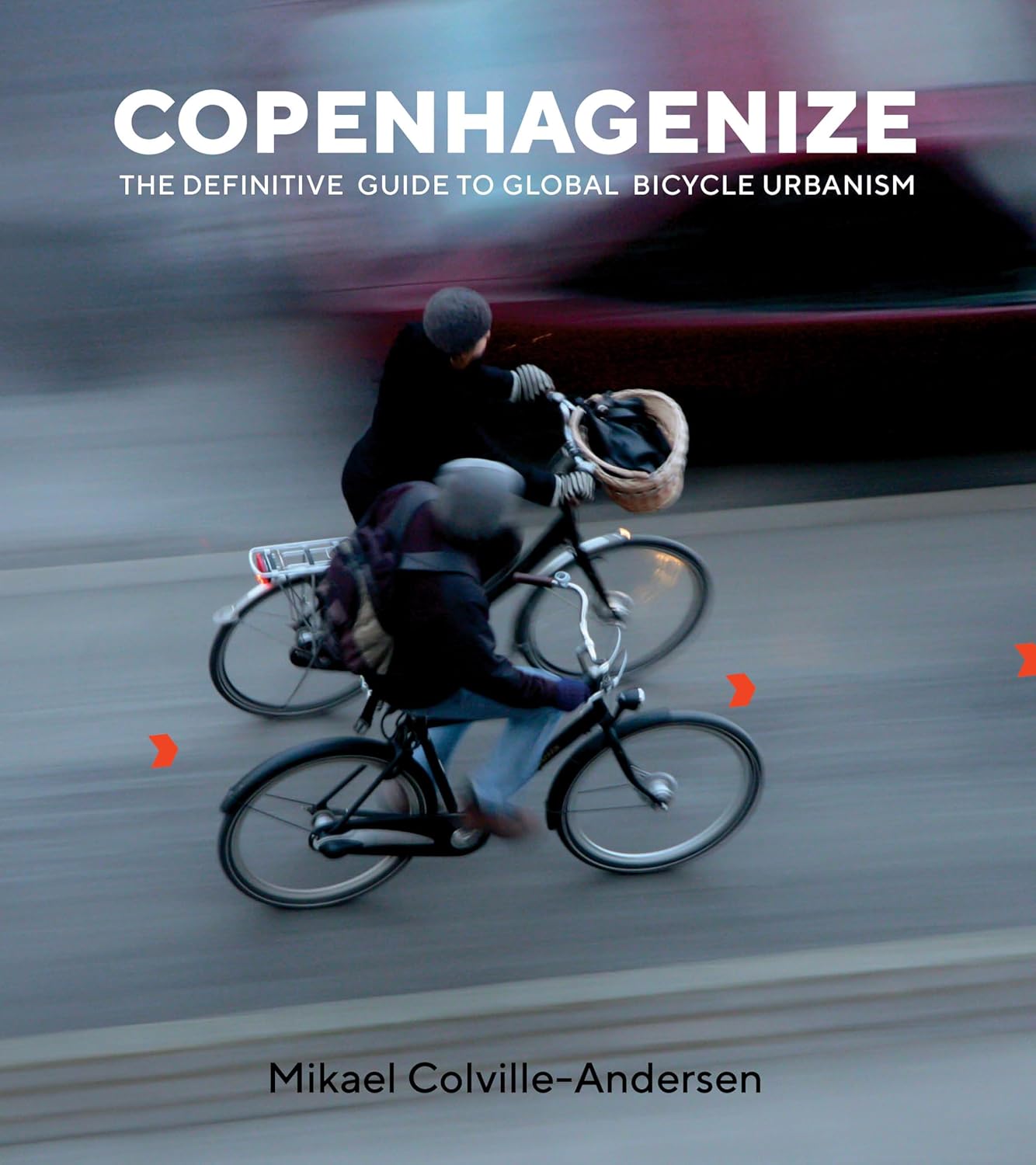 Insights_From_Copenhagenize_By_Mikael_Colville_Andersen-0 Insights from copenhagenize by mikael colville-andersen