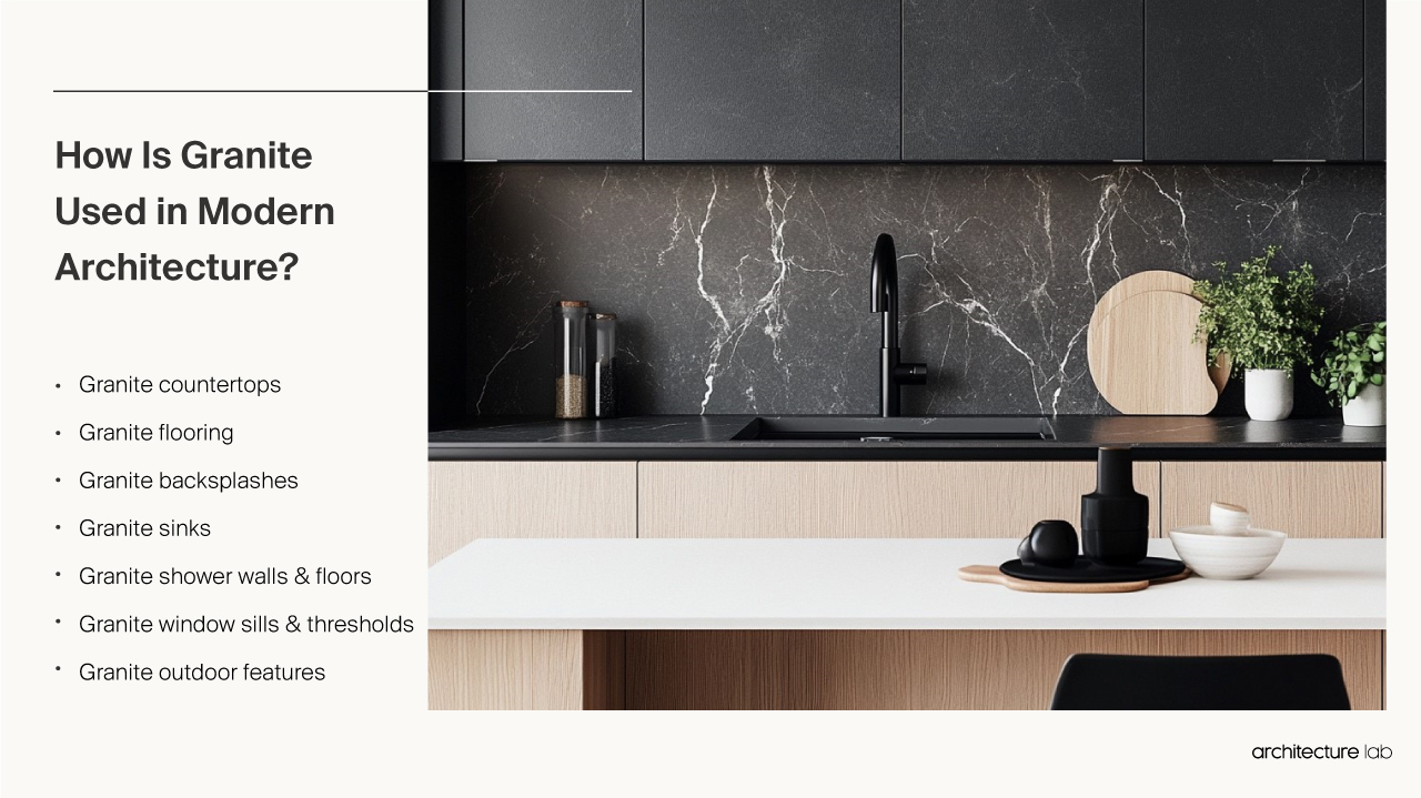 Granite - Building Uses, Attributes, Price And Design Trends How is granite used in modern architecture?