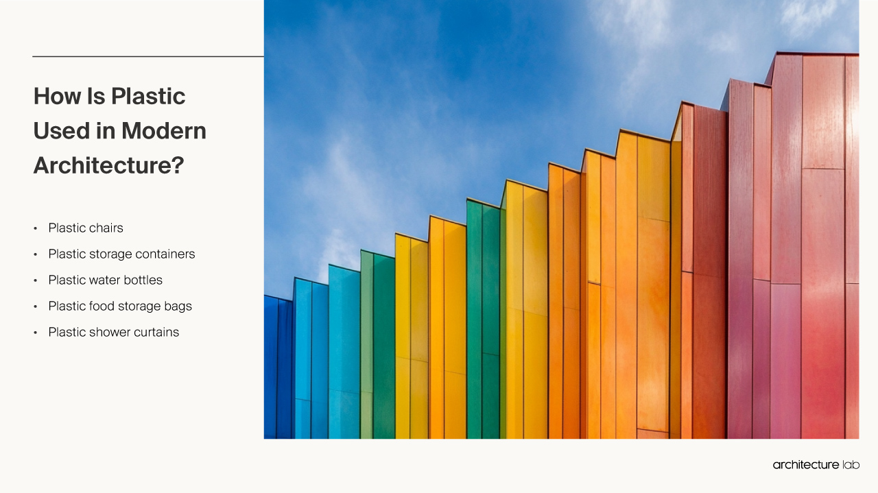 Plastic - Building Uses, Attributes, Price And Design Trends How is plastic used in modern architecture?