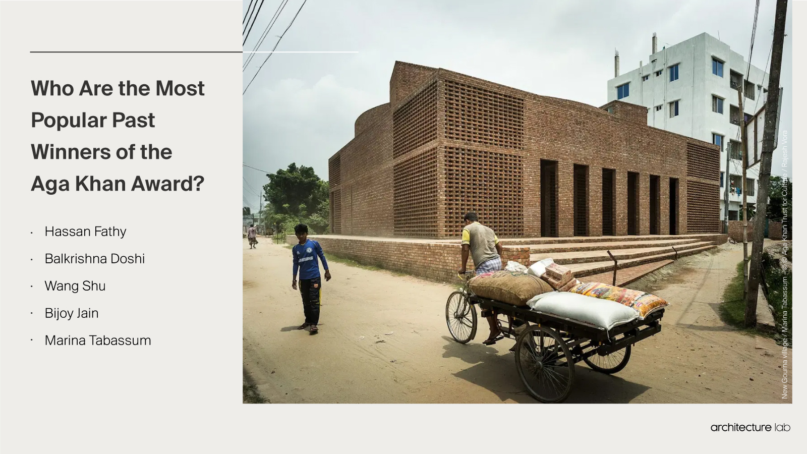 Aga Khan Award - Prize, Importance, Winners, Jury And History Who are the most popular past winners of the aga khan award?