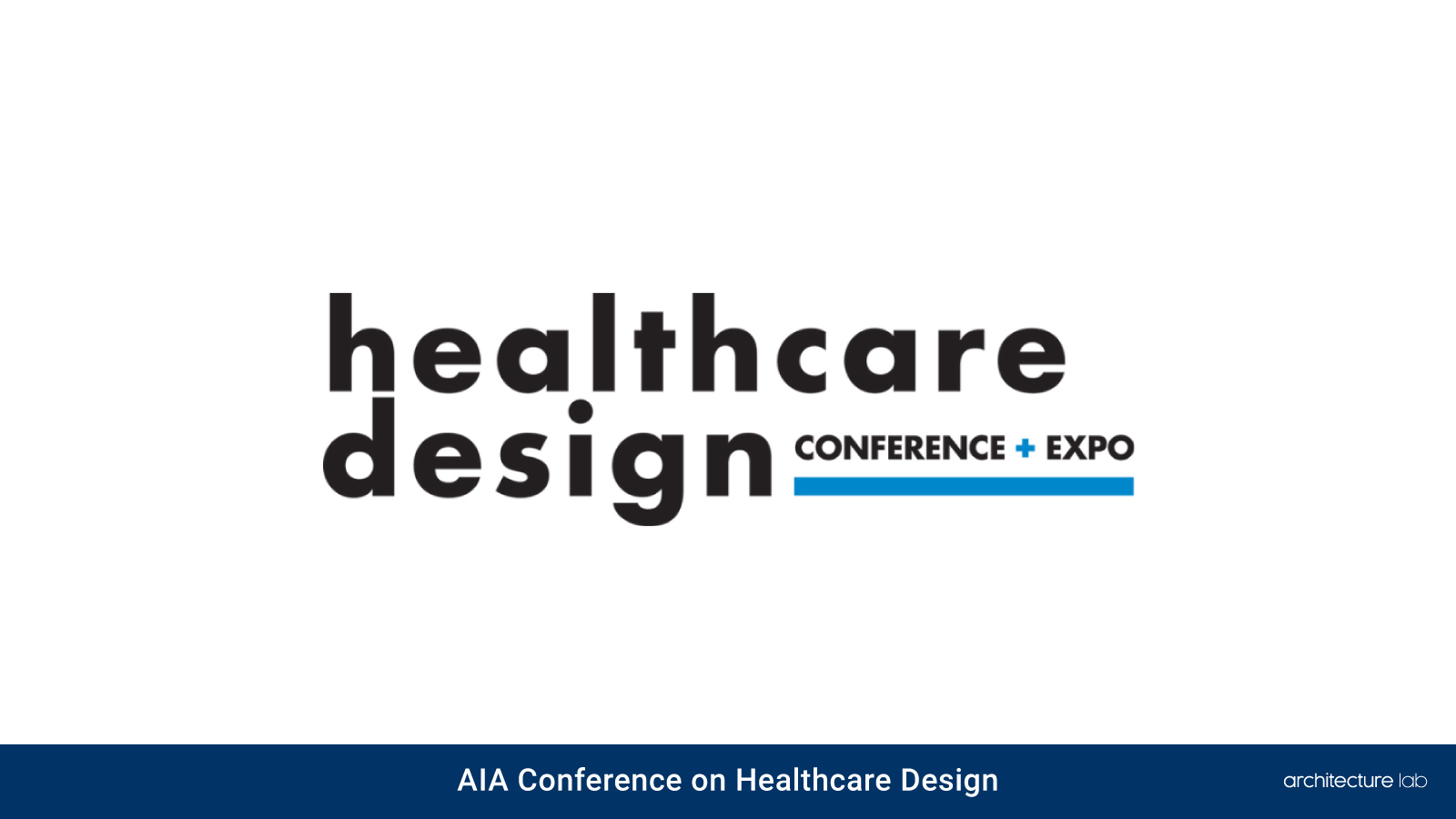 07. Aia conference on healthcare design