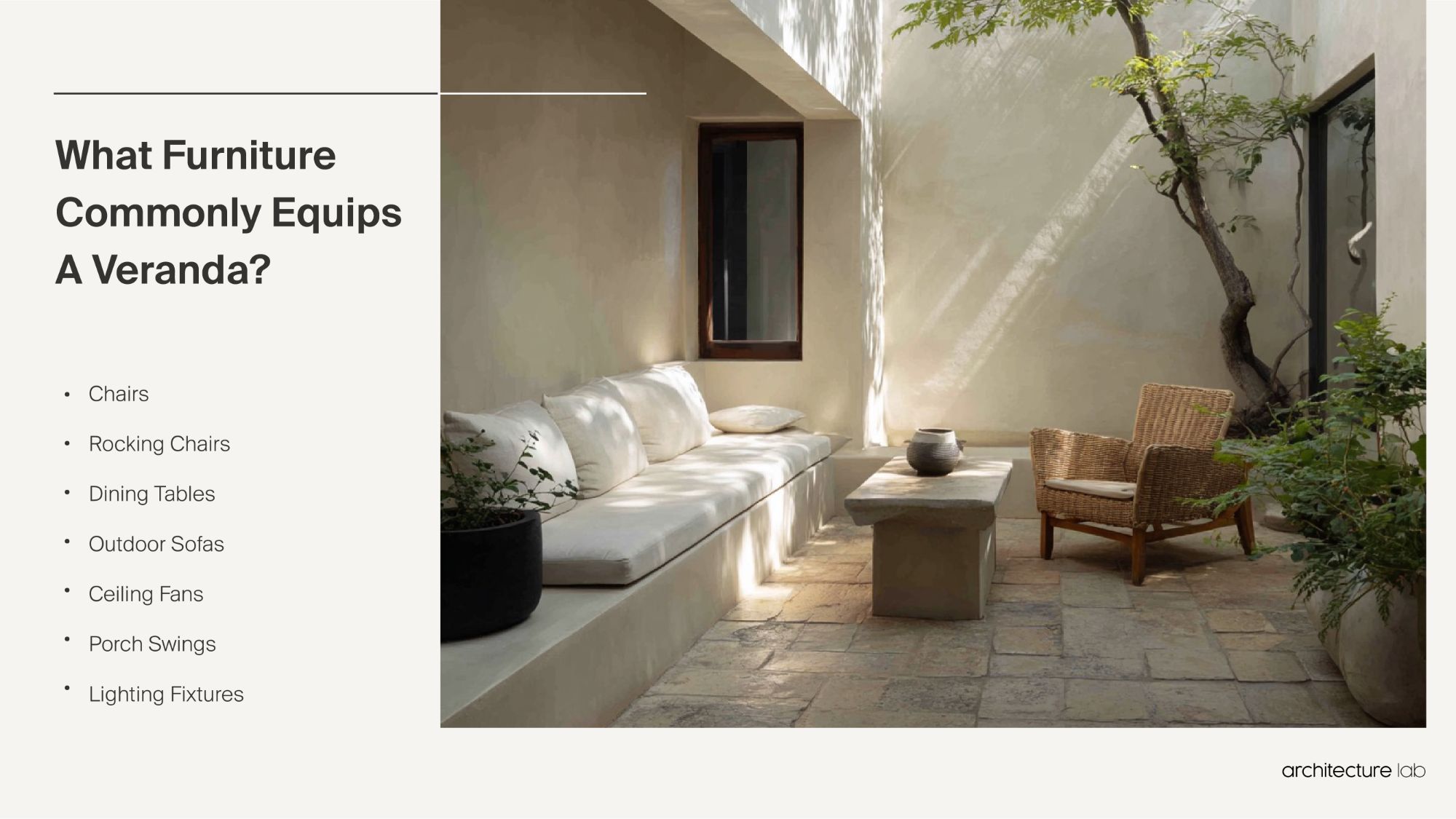 What furniture commonly equips a veranda?